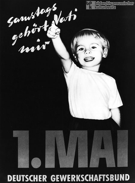 "On Saturdays, Dad's mine" – Poster by the Confederation of German Trade Unions Advocating the Introduction of the Five-Day Work Week (1956)